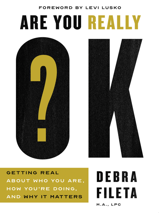 Title details for Are You Really OK? by Debra  Fileta - Available